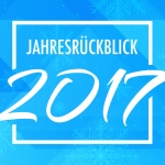 Jahresrückblick 2017